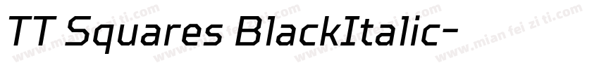 TT Squares BlackItalic字体转换